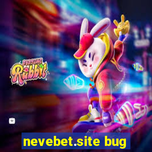 nevebet.site bug